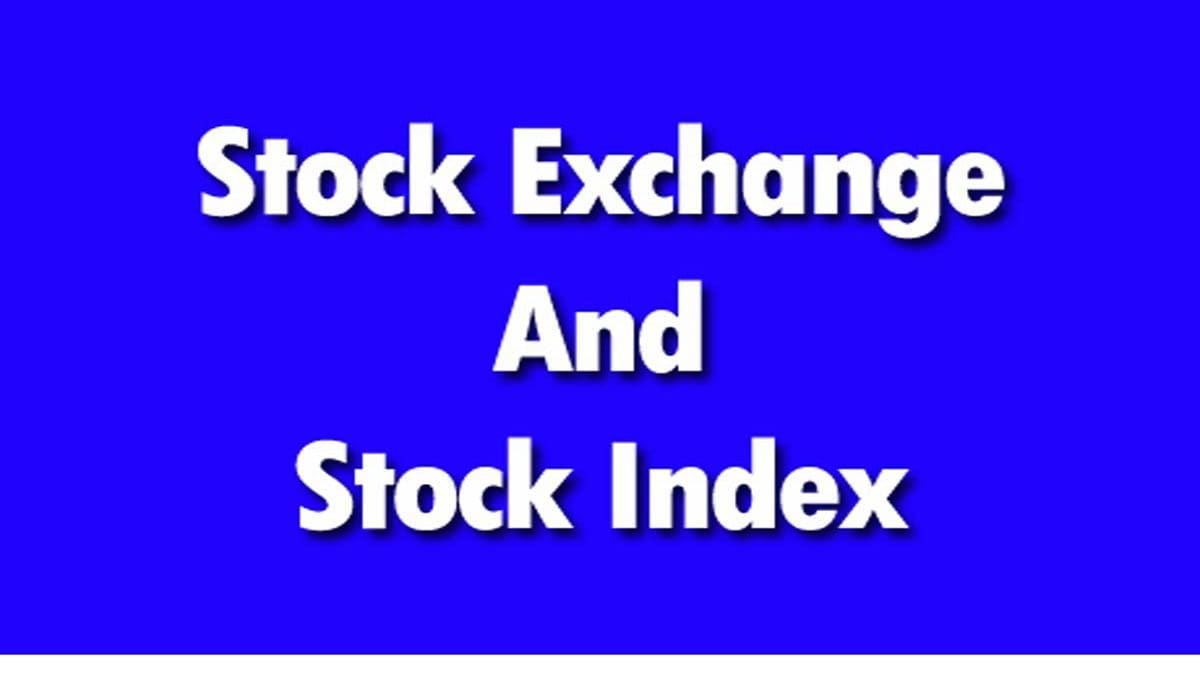 What Is Stock Exchange And Stock Index Meaning? - StockManiacs