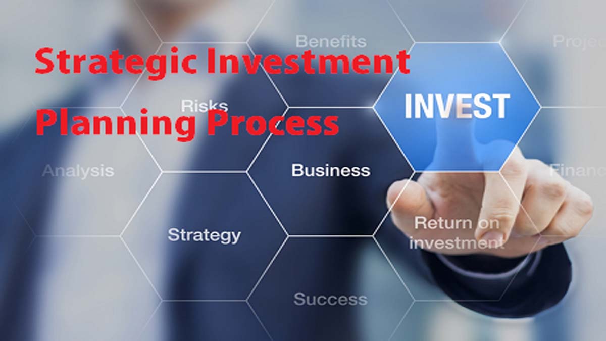 6 Steps of Strategic Investment Planning Process - StockManiacs